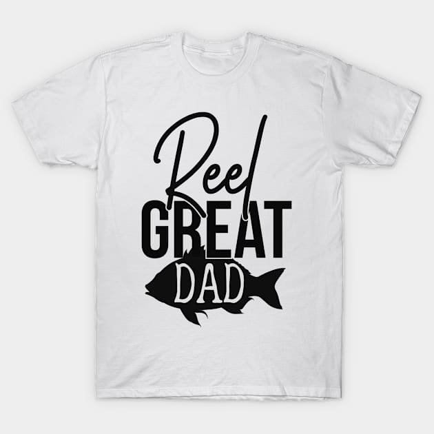 Reel great dad T-Shirt by TS Studio